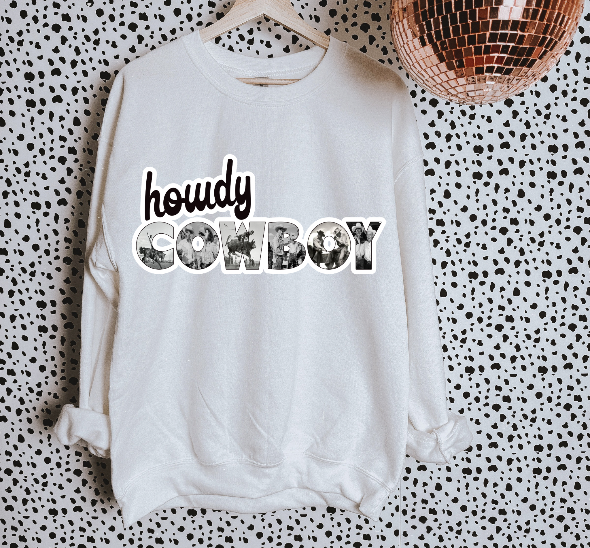 Howdy Cowboy TEE or CREWNECK