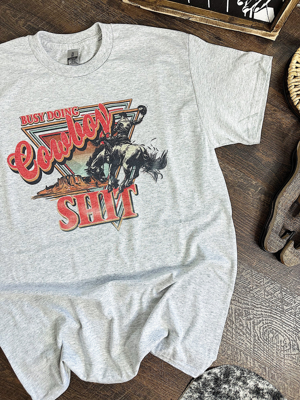 Cowboy Sh!t TEE or CREWNECK