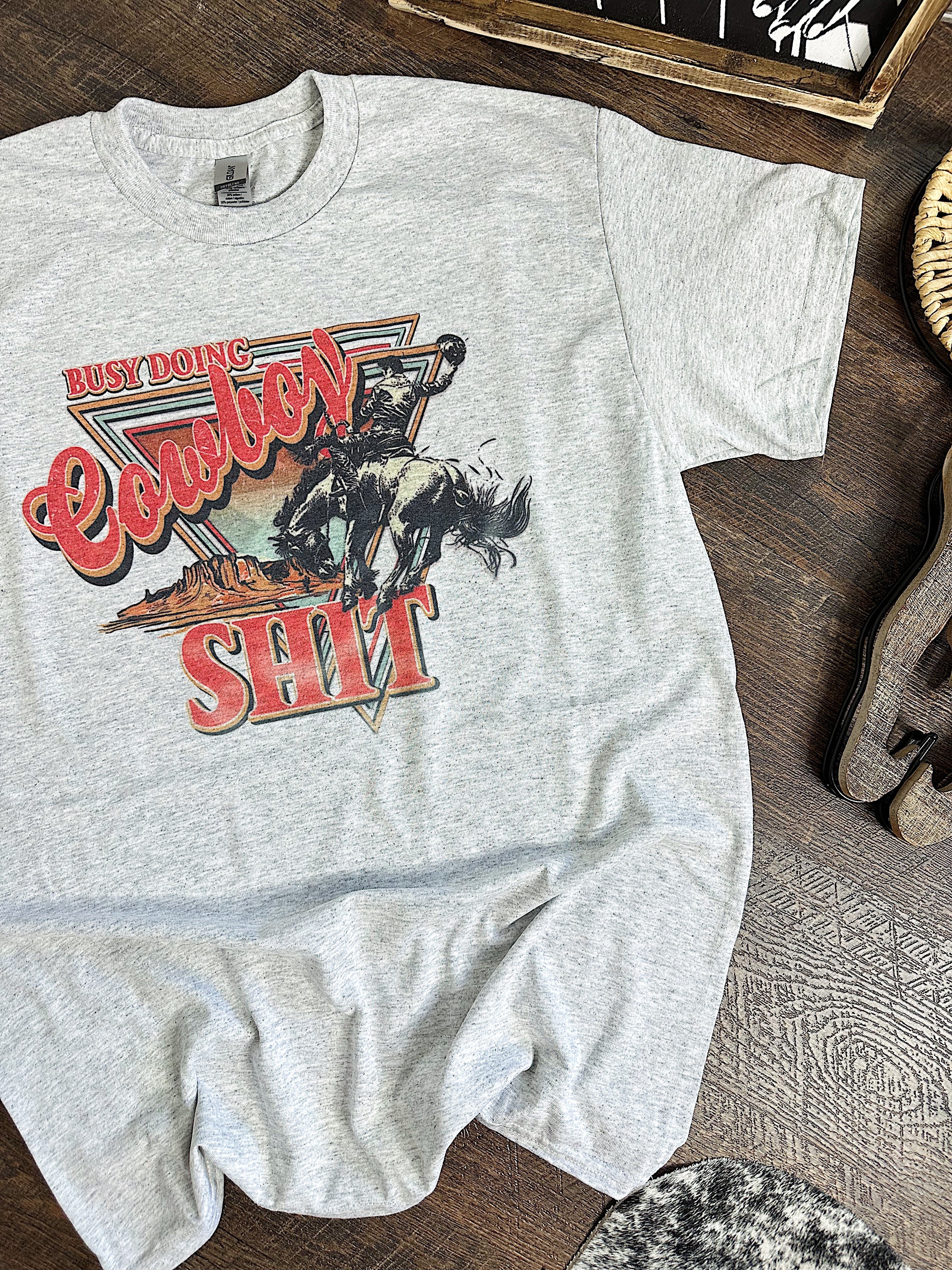 Cowboy Sh!t TEE or CREWNECK