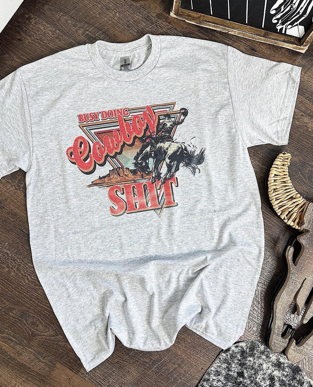 Cowboy Sh!t TEE or CREWNECK