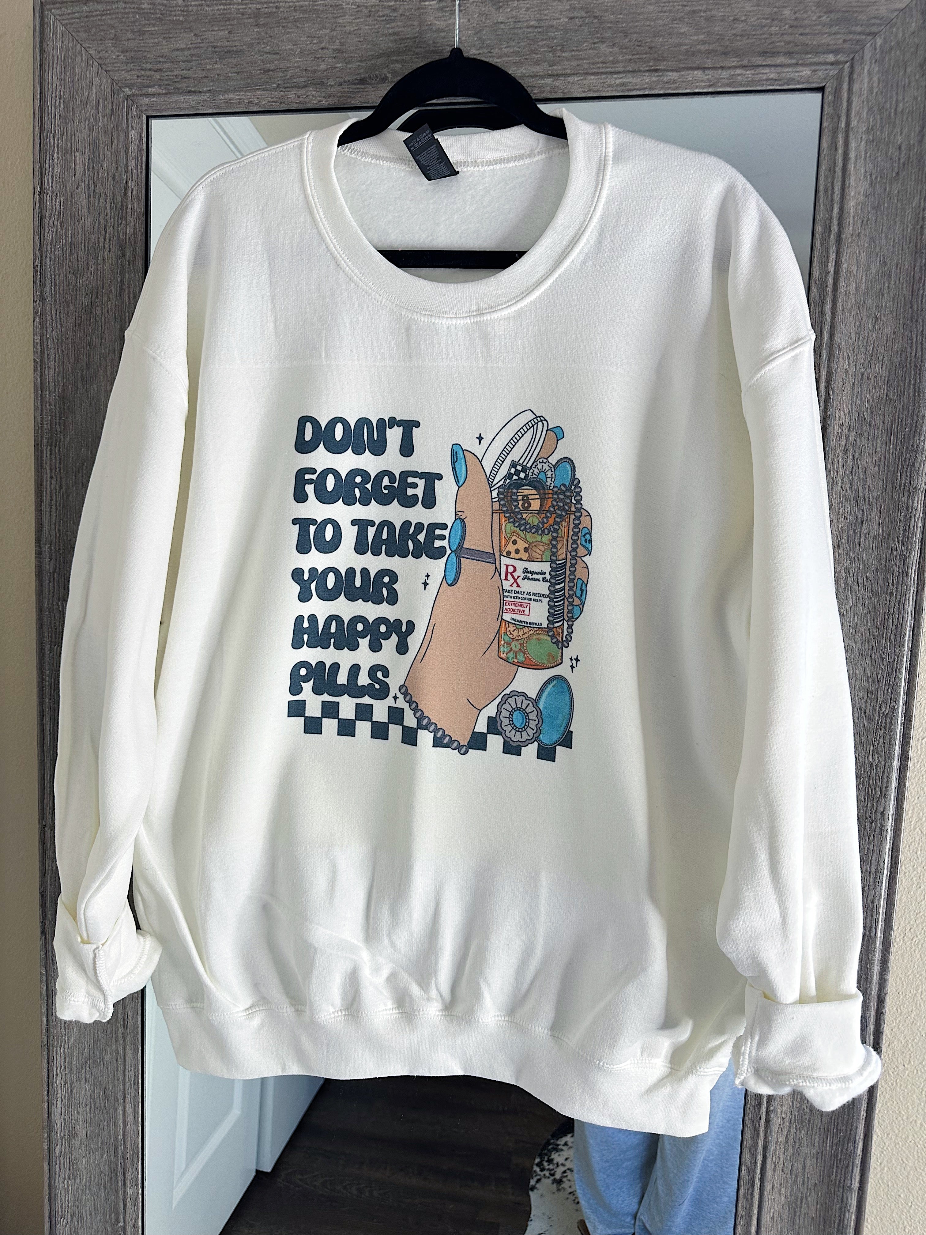 Happy Pills TEE or CREWNECK