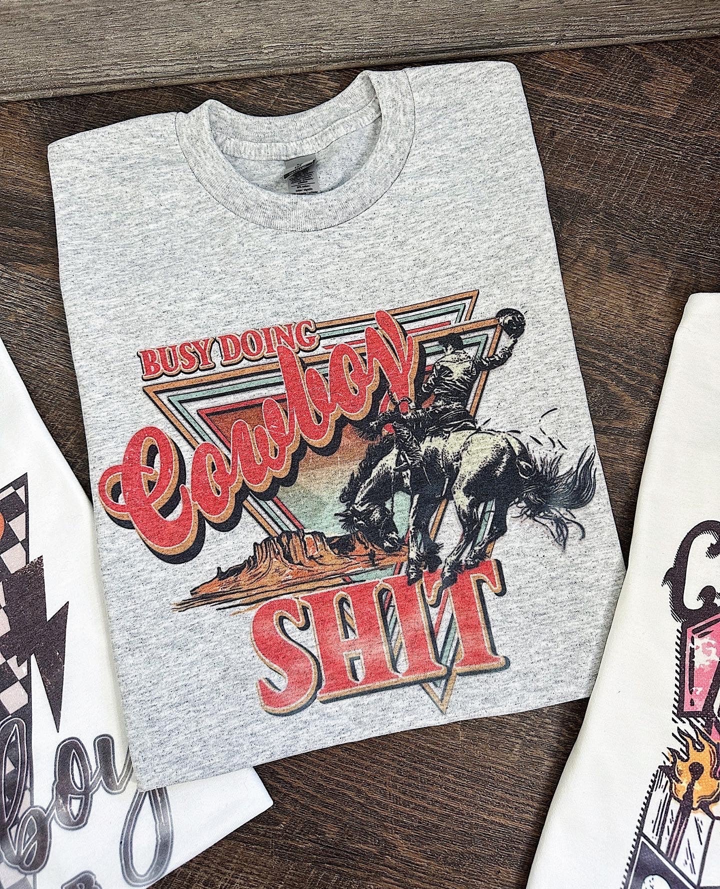 Cowboy Sh!t TEE or CREWNECK