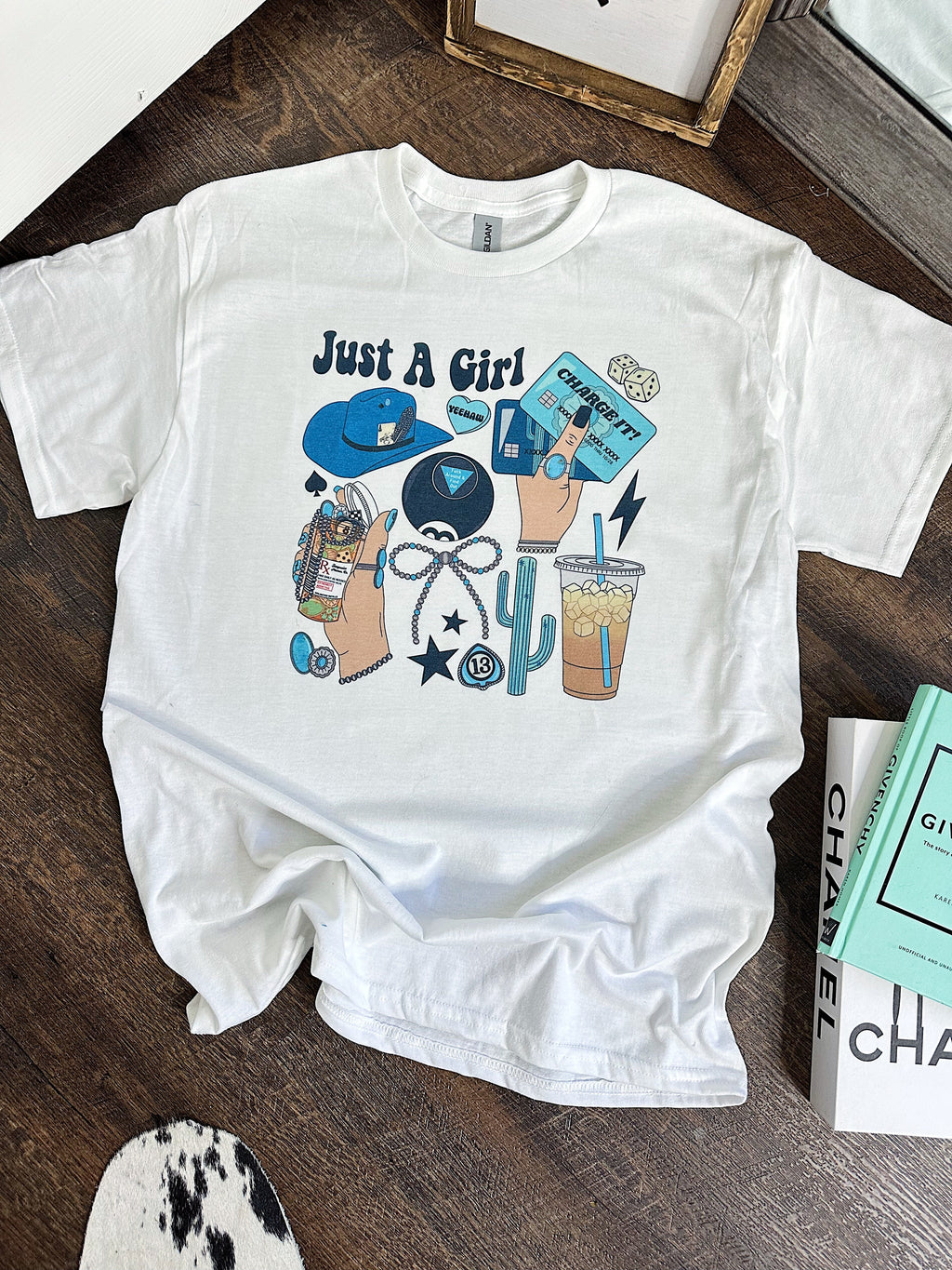 Just A Girl TEE or CREWNECK