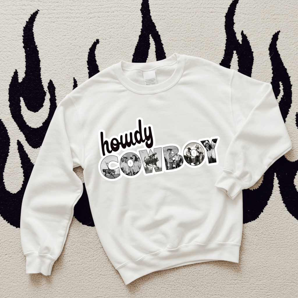 Howdy Cowboy TEE or CREWNECK