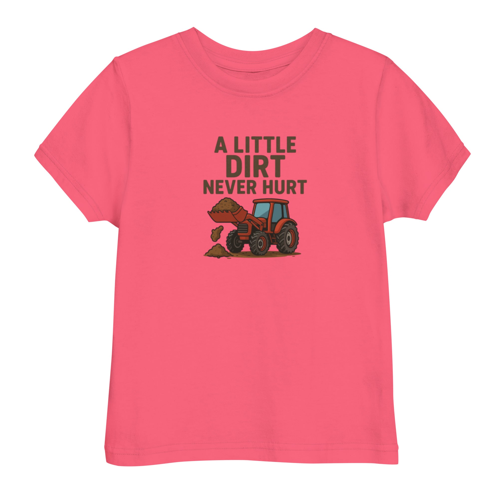 A Little Dirt Never Hurt Toddler's Tee