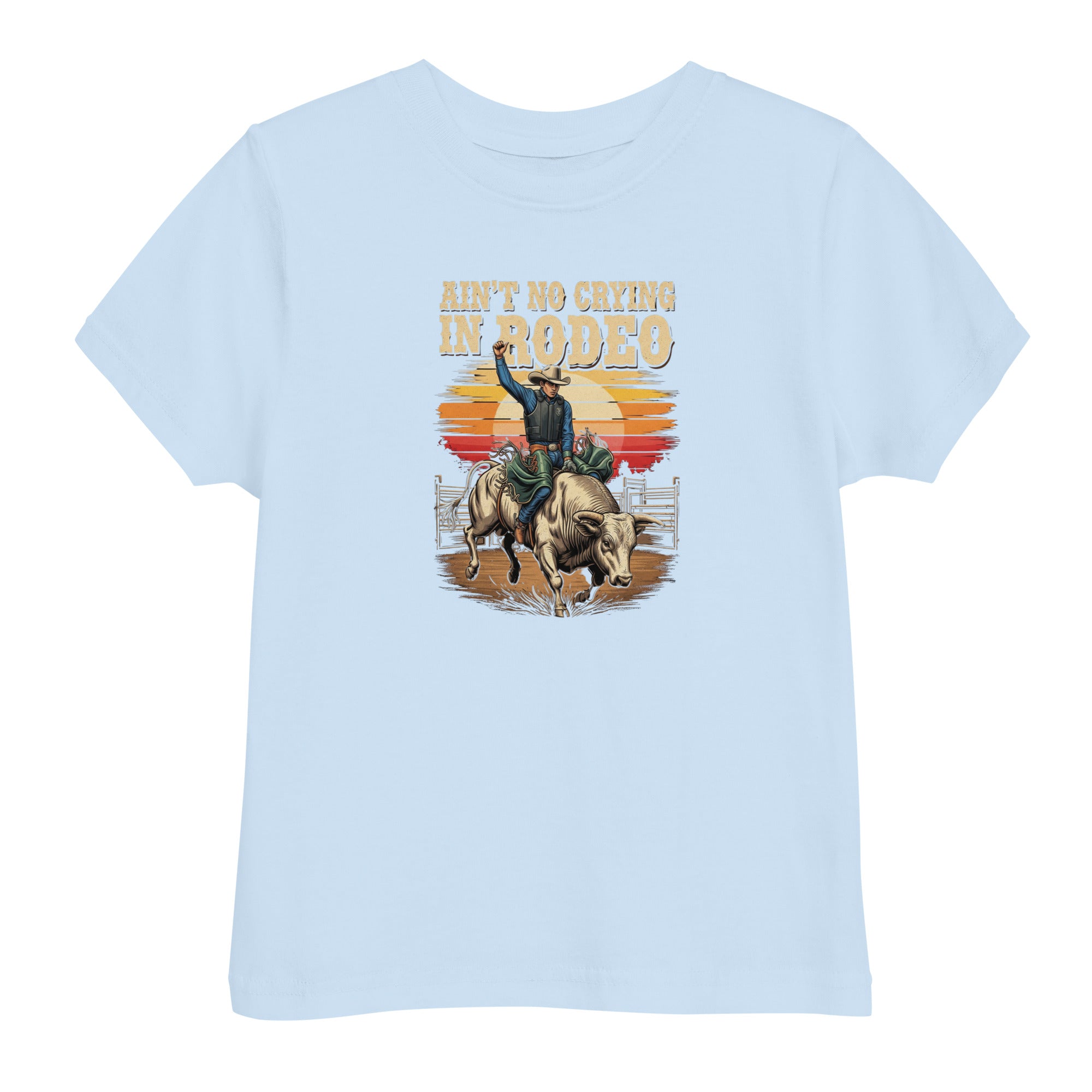 Ain't No Crying In Rodeo Toddler's Tee