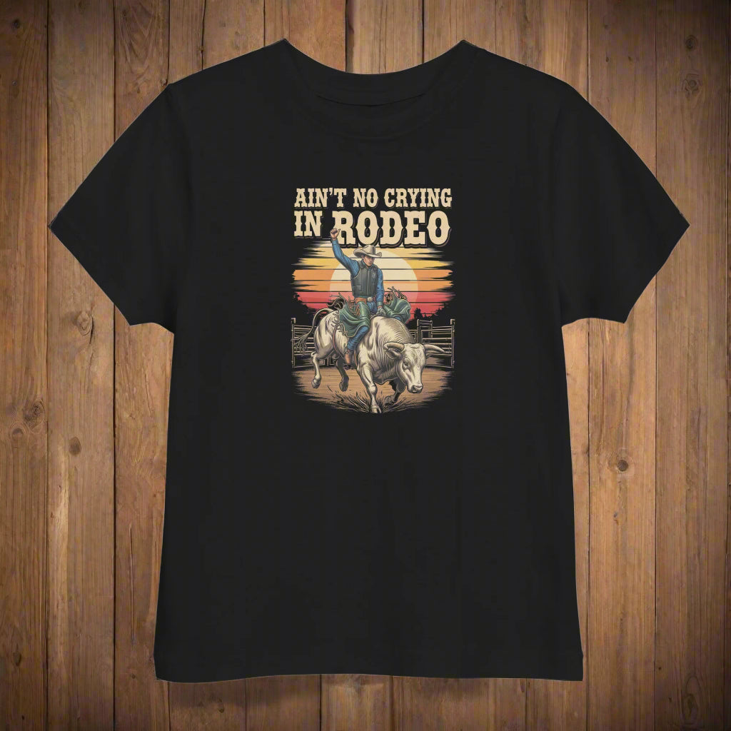 Ain't No Crying In Rodeo Toddler's Tee